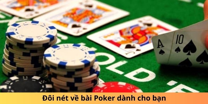 Đôi nét về bài Poker dành cho bạn